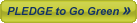 Take the pledge: easy and green